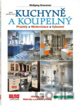 Kuchyně a koupelny : projekty, modernizace, vybavení : užitečné rady : materiály a praktické příklady
