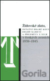 Židovské zlato, ostatní drahé kovy, drahé kameny a předměty z nich v českých zemích 1939-1945