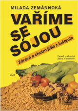 Vaříme se sójou : za méně peněz více zdraví