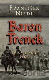 Baron Trenck: Až na hranici pekel