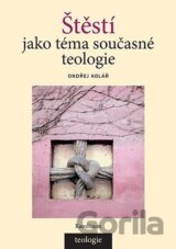 Štěstí jako téma současné teologie
