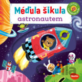 Méďula šikula astronautem