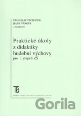 Praktické úkoly z didaktiky hudební výchovy pro 1. stupeň ZŠ