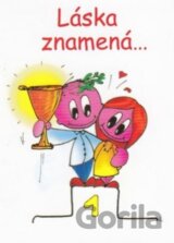 Láska znamená...