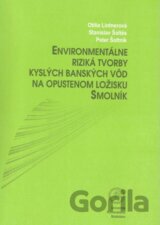 Environmentálne riziká tvorby kyslých banských vôd na opustenom ložisku Smolník