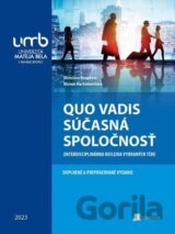 Quo vadis súčasná spoločnosť