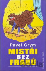 Mistři bez fraků : nezaručené historky a zaručené historie