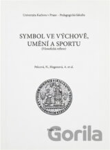 Symbol ve výchově, umění a sportu : (filosofická reflexe)