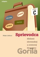 Sprievodca dielami slovenskej a svetovej literatúry C