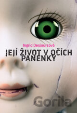 Její život v očích panenky