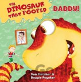 The Dinosaur That Pooped Daddy!