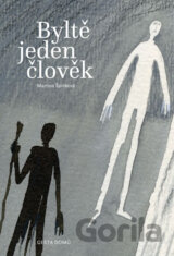 Byltě jeden člověk