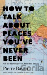 How to Talk About Places You've Never Been