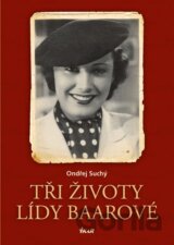 Tři životy Lídy Baarové