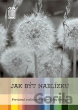 Jak být nablízku