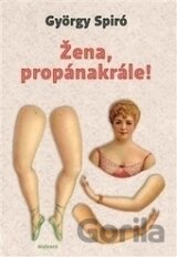 Žena, propánakrále!