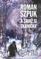 A zavaž si tkaničky