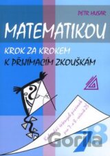 Matematikou krok za krokem k přijímacím zkouškám