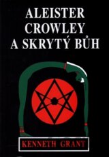 Aleister Crowley a skrytý Bůh