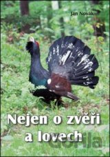 Nejen o zvěři a lovech