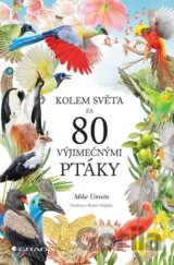 Kolem světa za 80 výjimečnými ptáky