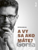 A vy sa ako máte?