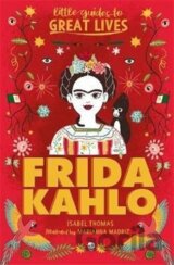 Little Guides to Great Lives: Frida Kahlo