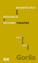 Dramaturgy and Research in Devised Theatre