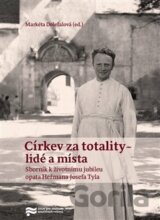 Církev za totality - lidé a místa