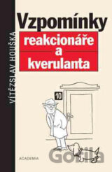 Vzpomínky reakcionáře a kverulanta
