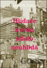 Hlídače květin nikdo neuhlídá