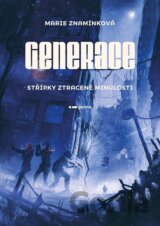 Generace: Střípky ztracené minulosti
