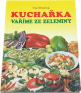 Kuchařka : vaříme ze zeleniny