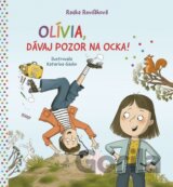 Olívia, dávaj pozor na ocka!