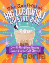 The Unofficial Big Lebowski Cocktail Book