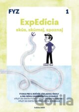 ExpEdícia - Fyzika 6. ročník, pracovná učebnica 1, prepracované vydanie