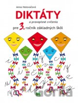 Diktáty a pravopisné cvičenia pre 3. ročník základných škôl