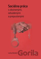 Sociálna práca s obvinenými, odsúdenými a prepustenými