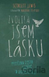 Zvolila jsem lásku