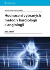 Hodnocení vybraných metod v kardiologii a angiologii pro praxi
