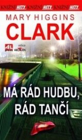 Má rád hudbu, rád tančí
