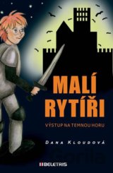 Malí rytíři 1: Výstup na Temnou horu