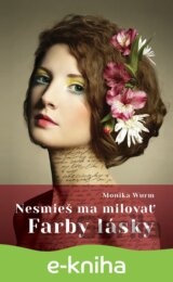 Nesmieš ma milovať – Farby lásky