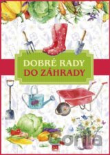 Dobré rady do záhrady