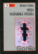 Moja maďarská otázka