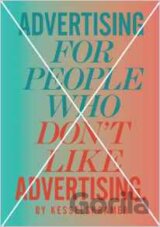 Advertising for People Who Don't Like Advertising