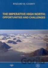 The Imperative High North: Opportunities and Challenge
