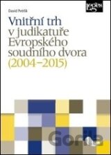 Vnitřní trh v judikatuře Evropského soudního dvora