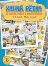Modrá pětka - Za zlatou peřejí a další příběhy