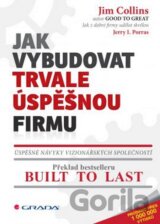 Jak vybudovat trvale úspěšnou firmu